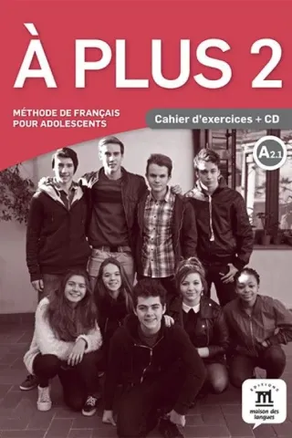 A plus 2 Cahier d'exercices + CD Maison Des Langues