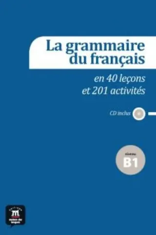 La Grammaire du Francais B1 +CD