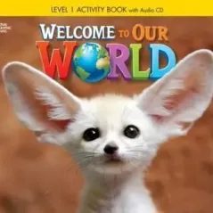 Welcome to our world 1 Workbook +CD National Geographic Cengage Learning