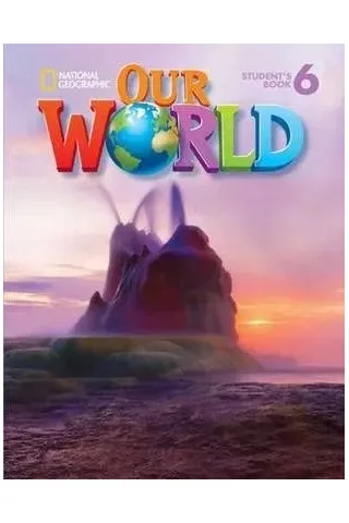 Our World 6 Student's book +CD-ROM National Geographic Cengage Learning