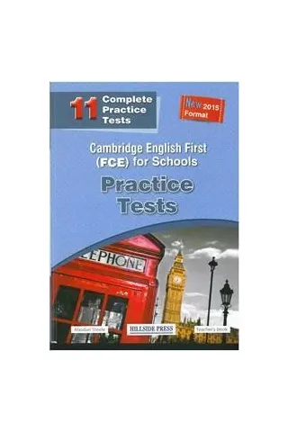 Cambridge English First for Schools 11 Practice Tests Teacher's book 2015 Hillside Press