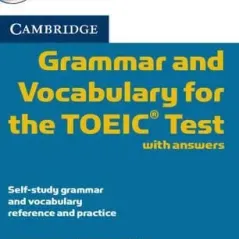 Cambridge Grammar & Vocabulary TOEIC Test with answers + 2 CD Cambridge University Press 9780521120067