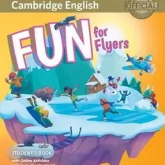 Fun for Flyers Student's book + Home fun booklet & Online Act. 2018 4th Ed. Cambridge University Press 9781316617588