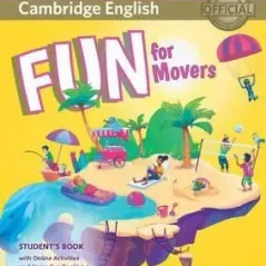 Fun for Movers Student's book + Home fun booklet & Online Act. 2018 4th Ed. Cambridge University Press 9781316617533