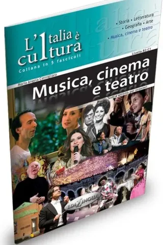 L'Italia e cultura Musica, cinema e teatro
