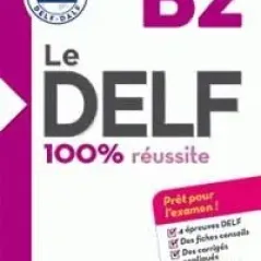 Le DELF 100% Reussite B2 Eleve +CD HATIER 9782278086283