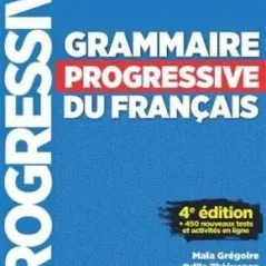 Grammaire Progressive Francais Intermediaire + 450 EXERCISES 4TH ED CLE International 9782090381030