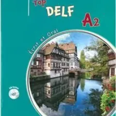 Top Delf A2 Ecrit et Oral Methode Τσουχτιδη Κατερίνα ABC editions 9789607047656