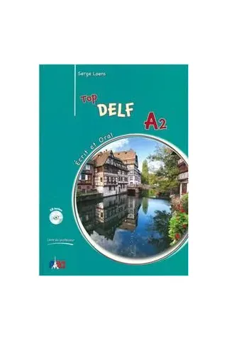 Top Delf A2 Ecrit et Oral Professeur Τσουχτιδη Κατερίνα ABC editions 9789607047663