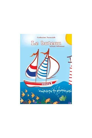 Le Bateau 1 Τσουχτιδη Κατερίνα ABC editions 9789607047801