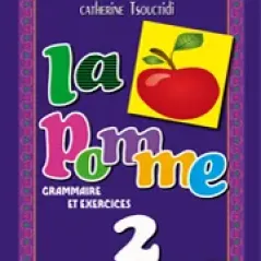 La Pomme 2 Grammaire et Exercices Τσουχτιδη Κατερίνα ABC editions 9789607047557