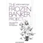 The Frozen Banker Project: Μια σουρεαλιστική προσέγγιση στη γαστρονομία