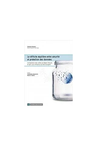 Le difficile equilibre entre securite et protection des donnees Τσαούσης Γεώργιος