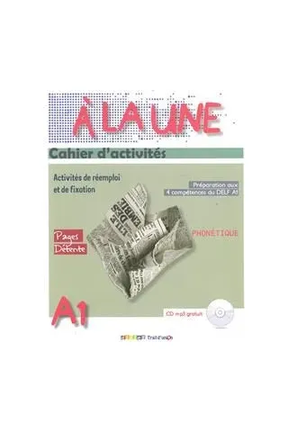 A la une A1 Cahier d' Activites