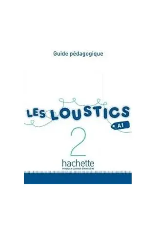 Les Loustics 2 A1 Guide Pedagoqique Hachette 9782011559111