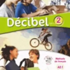 Decibel 2 A2.1 Methode andCD and DVD HATIER 9782278083367