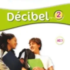 Decibel 2 A2.1 Cahier d' activites and CD HATIER 9782278083473