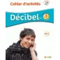 Decibel 3 A2.2 Cahier d' activites (+ CD)