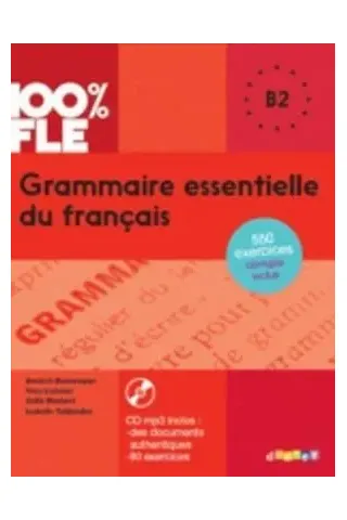 Grammaire Essentielle du Francais B2 (+ CD + Corriges)