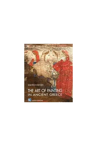 The Art of Painting in Ancient Greece Πλάντζος Δημήτρης