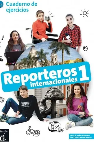 Reporteros Internacionales 1 cuaderno de ejercicios