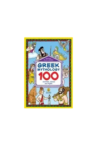 Greek Mythology: 100  Activities, Games and Myths