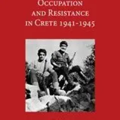 Occupation and Resistance in Crete 1941-1945 Παπαχρήστος Γεώργιος