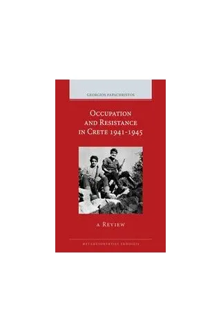 Occupation and Resistance in Crete 1941-1945