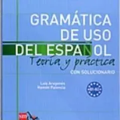 Gramatica de Uso del Espanol B1-B2 Teoria y Practica con solucionario