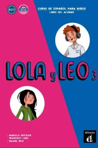 Lola y Leo 3 Libro del alumno Difusion 978-84-16347-80-3