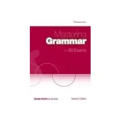 Mastering Grammar For B2 EXAMS Teacher's edition Burlington 9789963510528