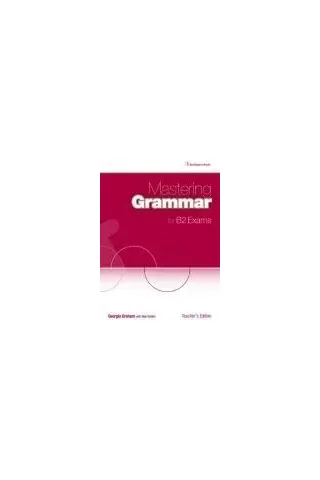 Mastering Grammar For B2 EXAMS Teacher's edition Burlington 9789963510528