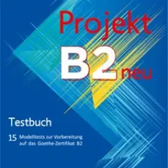 Projekt B2 Neu Testbuch Βιβλίο του μαθητή Καραμπάτος 978-960-465-082-8