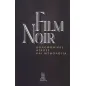 Film Noir: Δολοφονικές ατάκες και μυθολογία