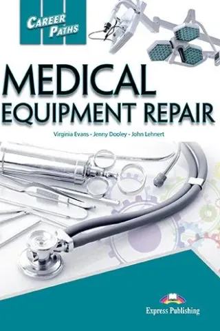 Career Paths Medical Equipment Repair Student's Book (with Digibooks App)