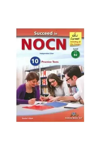 Succeed in NOCN B2 10 Practice Tests Teacher's book Andrew Betsis Elt 978-960-413-965-1