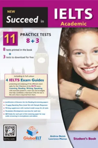 Succeed in IELTS Academic 11 8+3 Practice Tests Student's book Andrew Betsis Elt 9781781646038