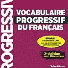 Vocabulaire Progressif du Francais Avance avec 390 Exercices +Appli + CD 3rd edition CLE International 9782090381993