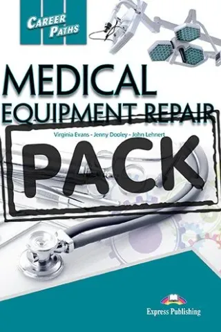 Career Paths Medical Equipment Repair Teacher's Pack (with T's Guide)