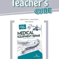 Career Paths Medical Equipment Repair Teacher's Guide