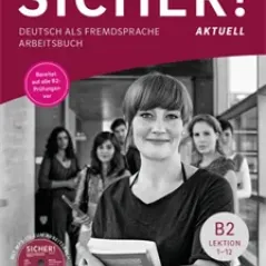 Sicher aktuell B2 Arbeitsbuch mit MP3-CD