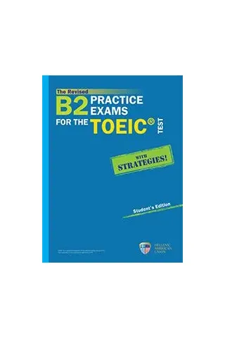 B2 Practice Exams for the TOEIC Test Student's book (Revised 2019)