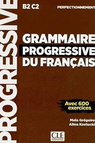 Grammaire progressive du francais (+600 exercices) 2018