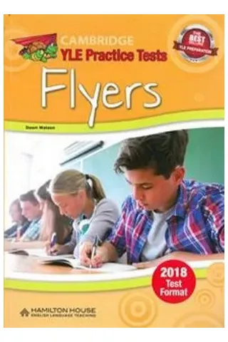 Cambridge YLE Practice Tests Flyers 2018 Hamilton House