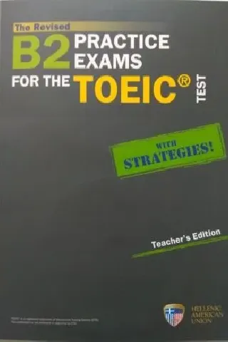 B2 Practice Exams for the TOEIC Test Teacher's Edition with 5 Audio CDs (Revised 2019)