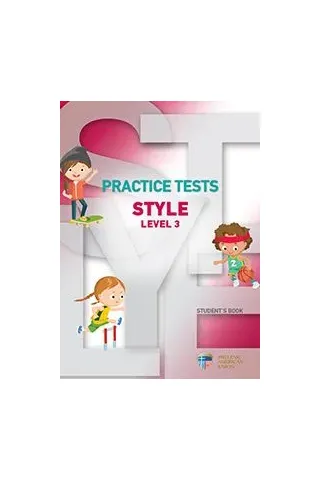 Practice Tests for STYLE Level 3 Student's book Ελληνοαμερικανική Ένωση 978-960-492-094-5