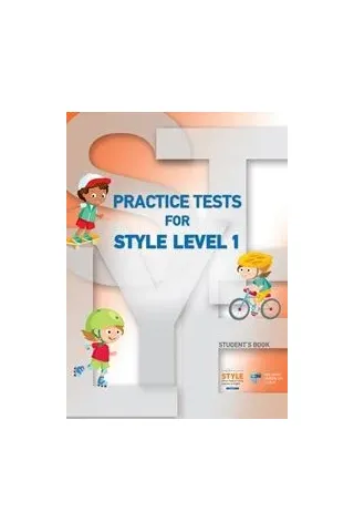 Practice Tests Style Level 1 Student's book Ελληνοαμερικανική Ένωση 978-960-492-076-1