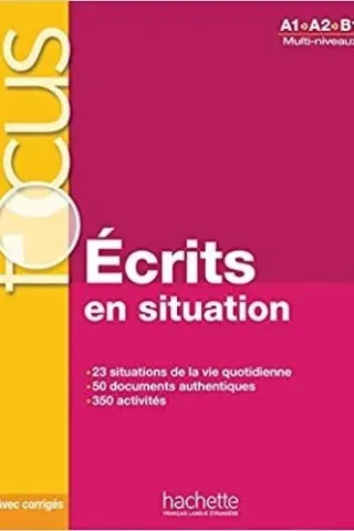 Focus Ecrits en situation A1-B1 +CD +Corriges +Parcours digital Hachette 9782014016147