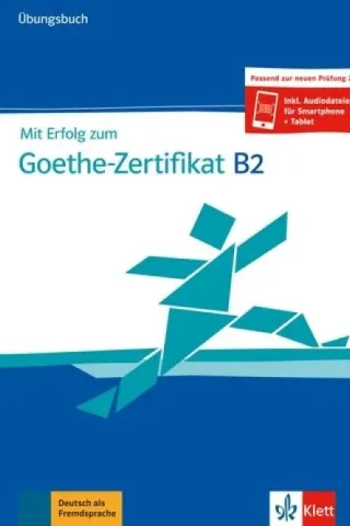 Mit Erfolg zum Goethe-Zertifikat B2 Ubungsbuch Klett Hellas 9783126751544