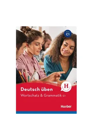 Deutsch uben Wortschatz & Grammatik C1 Hueber Hellas 9783197274935